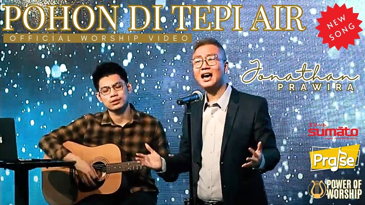POHON DI TEPI AIR - Ps Jonathan Prawira official worship video #newsong #powerofworship