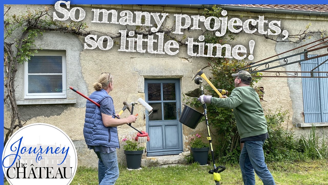 Time is RUNNING OUT! Will the CHATEAU gîte be READY for our GUESTS? - Journey to the Château, Ep. 87