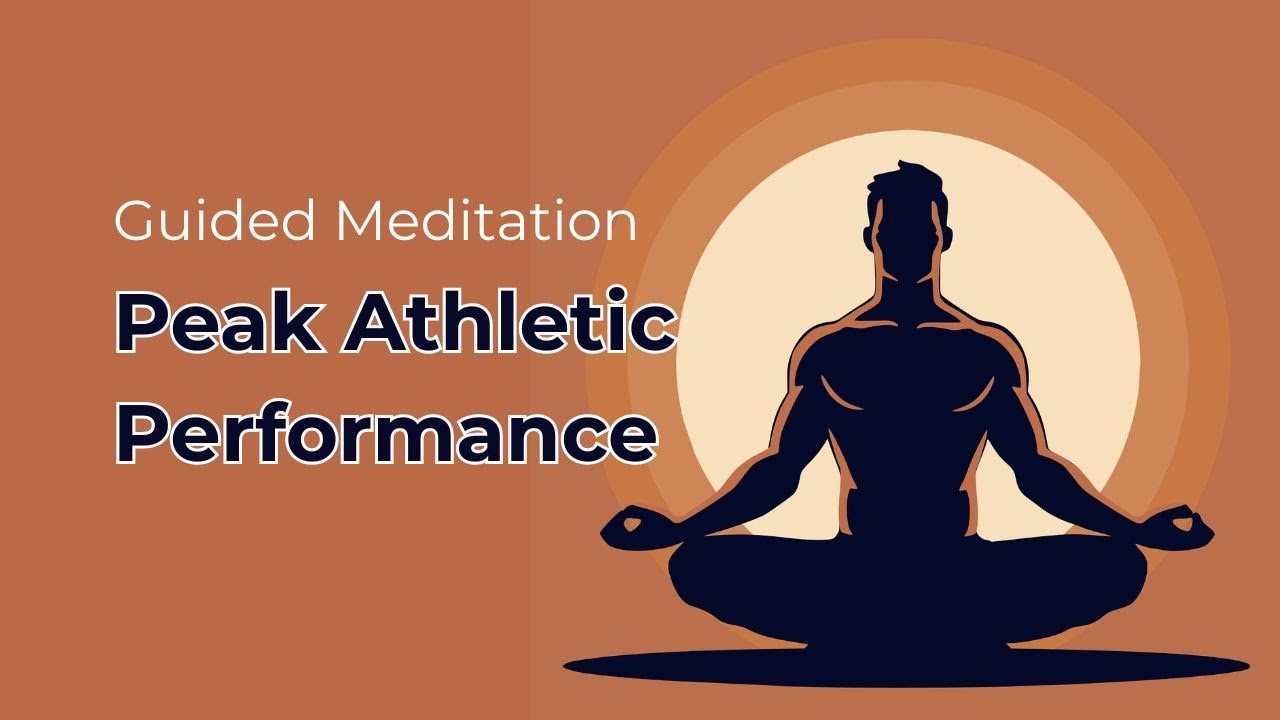 Guided Meditation - Peak Athletic Performance Guided Meditation | Enhance Focus & Reduce Anxiety