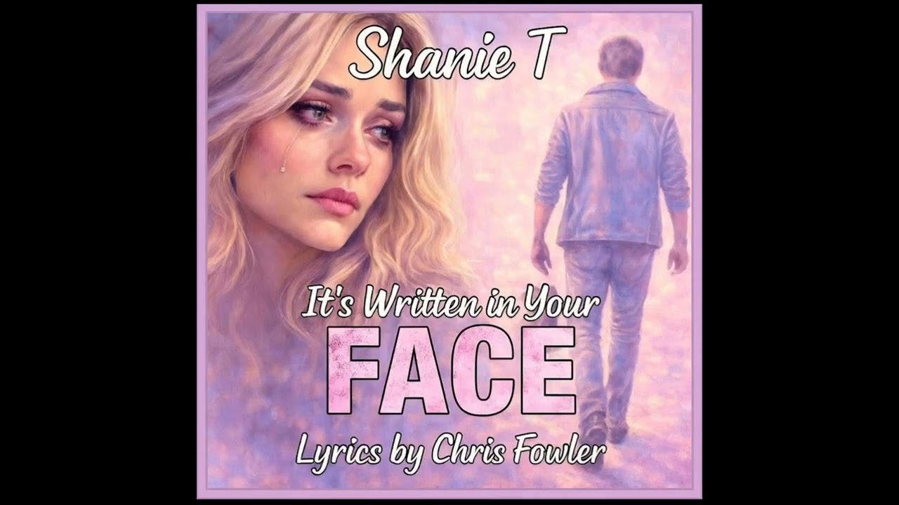 It's Written In Your Face - Shanie T | Remix of a Chris Fowler Original 