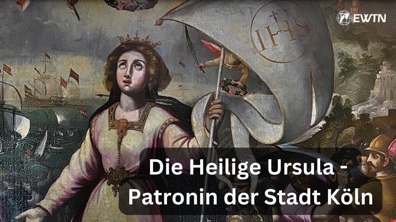 Die Heilige Ursula – Stadtpatronin von Köln