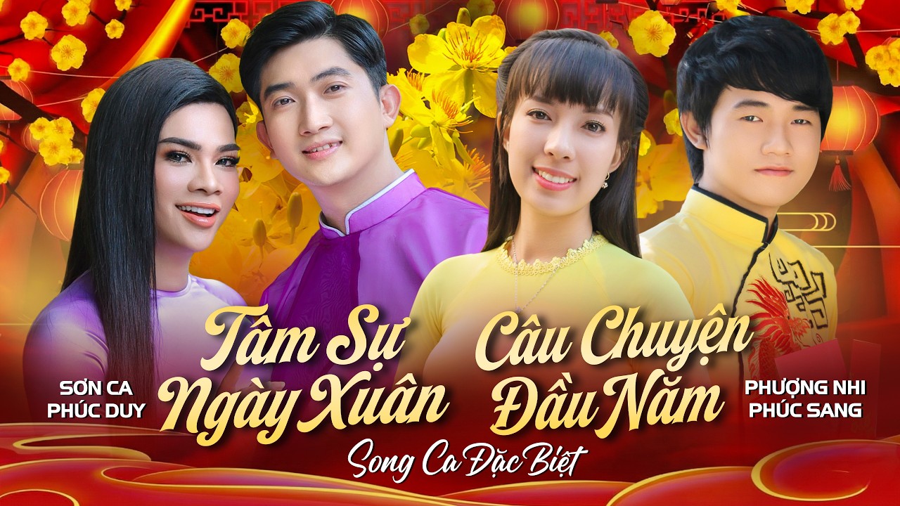 Tâm Sự Ngày Xuân & Câu Chuyện Đầu Năm - LK Nhạc Xuân 2026 Song Ca Bolero Đặc Biệt - Phúc Duy, Sơn Ca