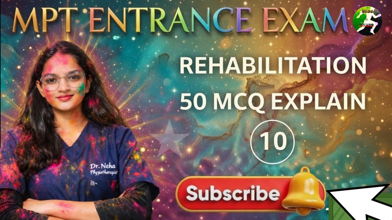 MPT enterance series || 50 MCQ Rehabilitation|| Believe in Therapy 