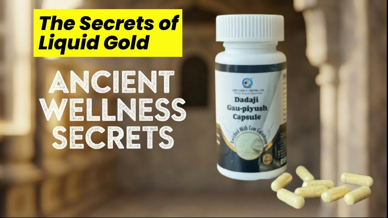 Dadaji Gau-piyush Capsules: A Miraculous Health Booster Made from Cow Colostrum