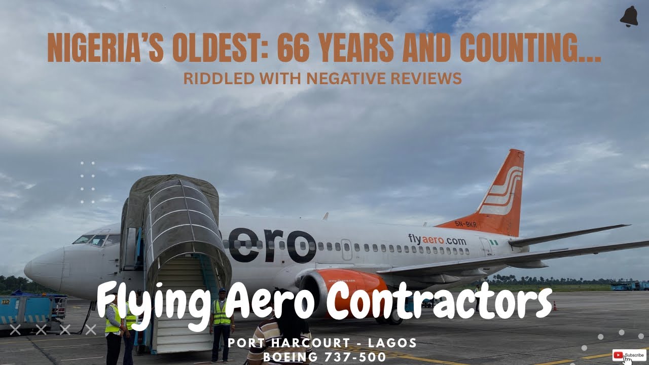 TRIPREPORT | Nigeria’s OLDEST Airline—Aero Contractors  | Port Harcourt to Lagos | Boeing 737-500