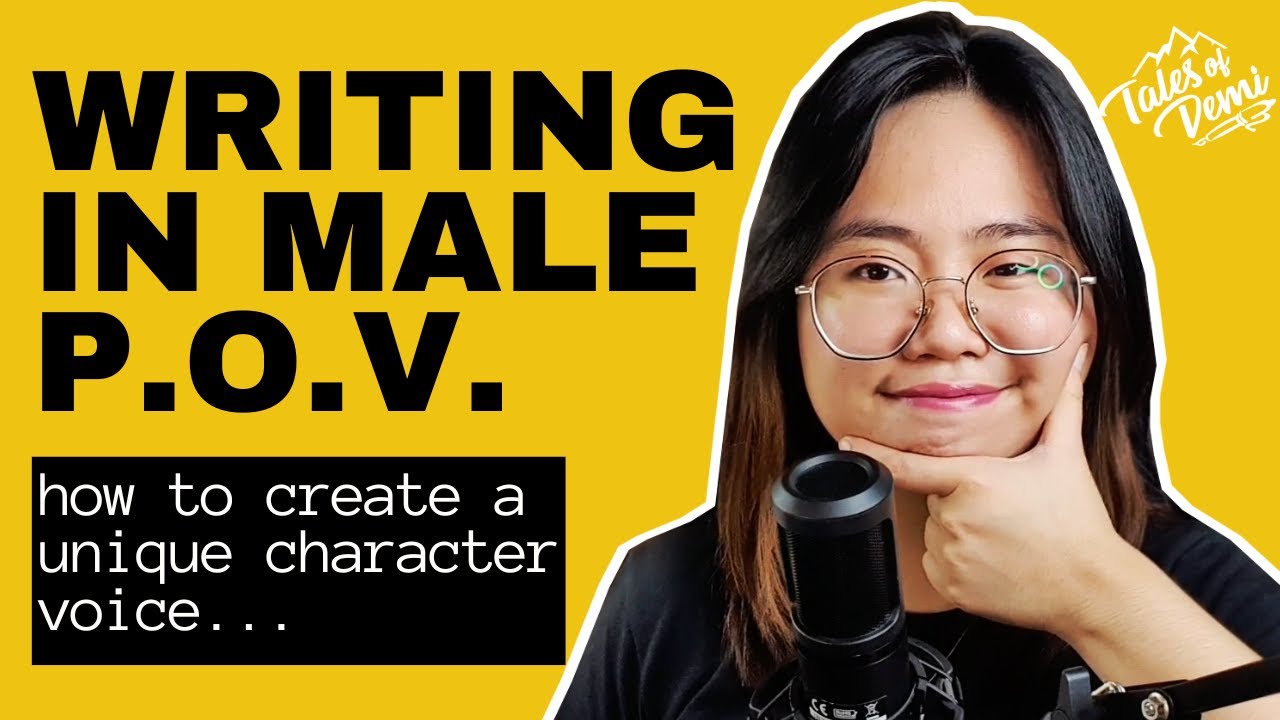 WRITING IN MALE P.O.V. | HOW TO CREATE A UNIQUE CHARACTER VOICE