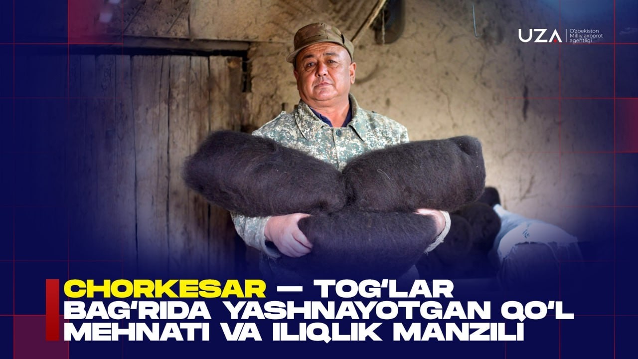 Chorkesar – tog‘lar bag‘rida yashnayotgan qo‘l mehnati va iliqlik manzili