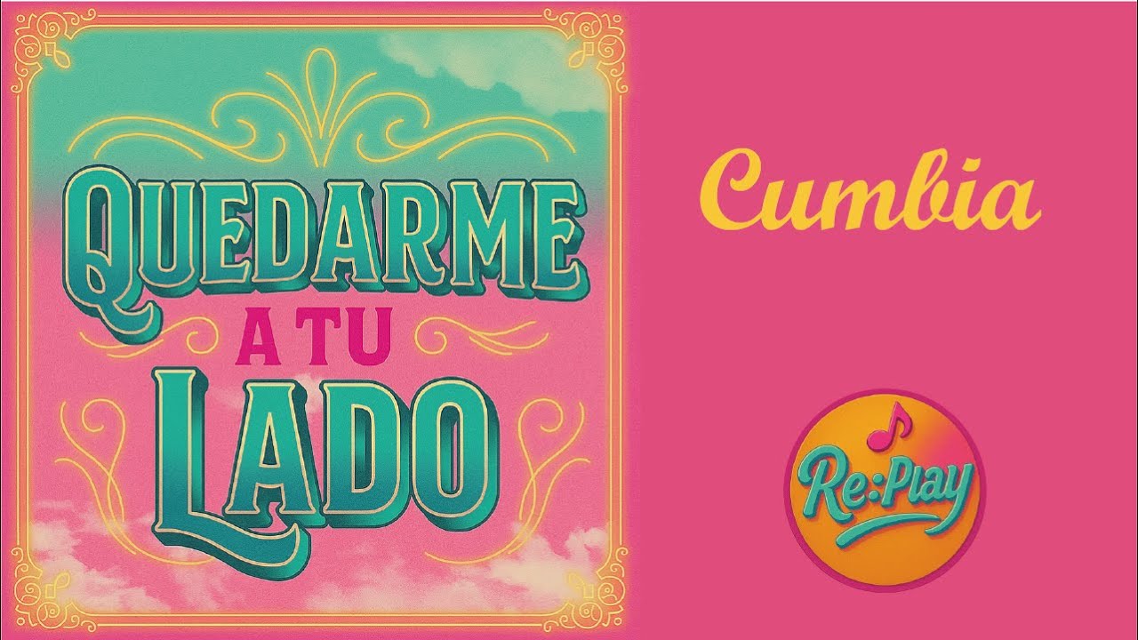 Cumbia - Quedarme a tu lado - 🎵