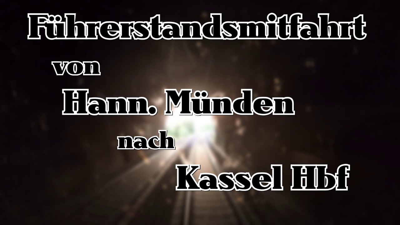 Führerstandsmitfahrt | Hann. Münden - Kassel Hbf | 4K