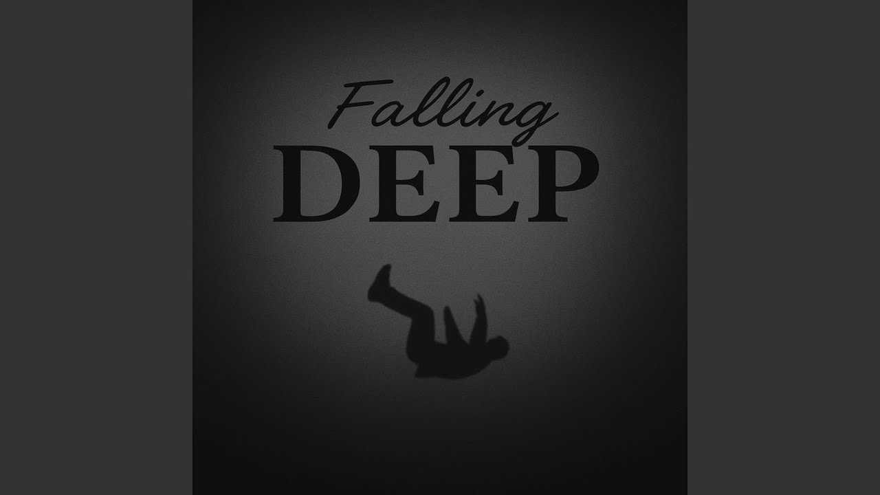 Falling Deep