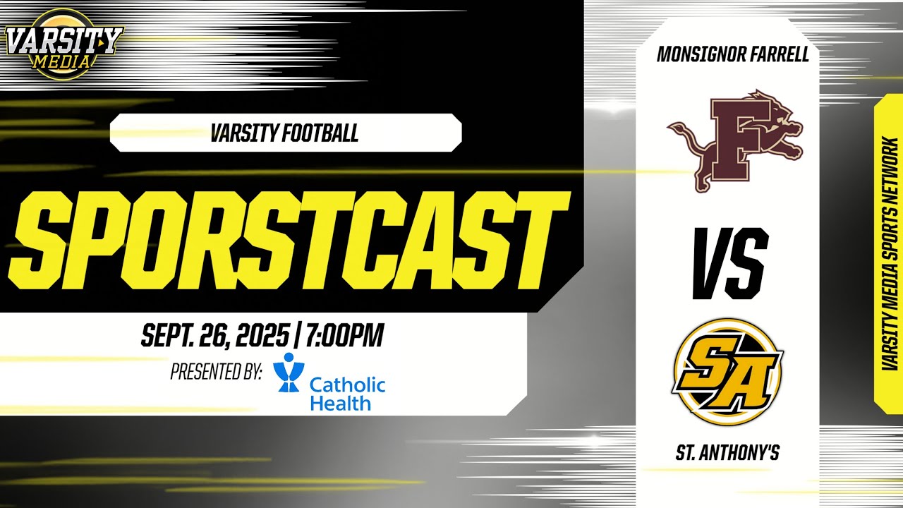 SPORTSCAST | Monsignor Farrell vs. St. Anthony's | Football | Presented by Catholic Health | 9/26