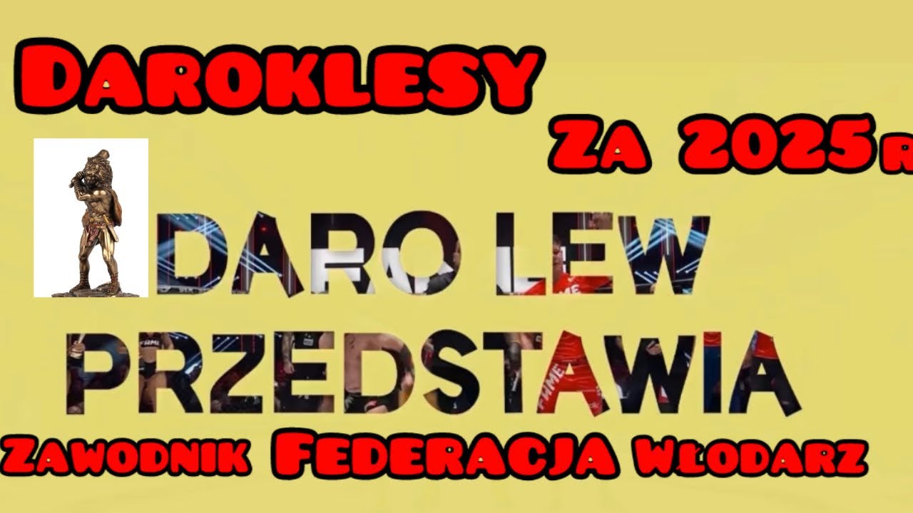 DAROKLESY ZA ROK 2025!  Zawodnik, Federacja, Włodarz! 