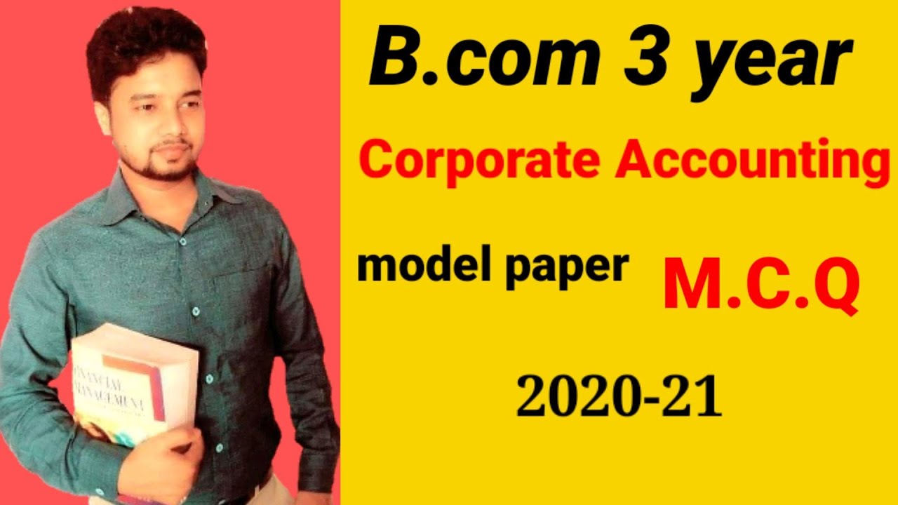 B.com 3 year!! Corporate Accounting!! model paper MCQ!!2020-21