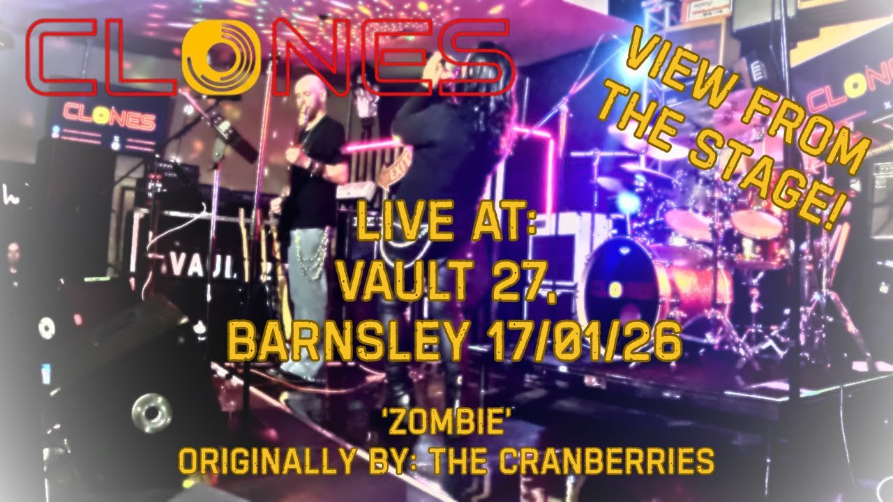 “In Your Head… Zombie” | CLONES Live | Vault 27 Barnsley