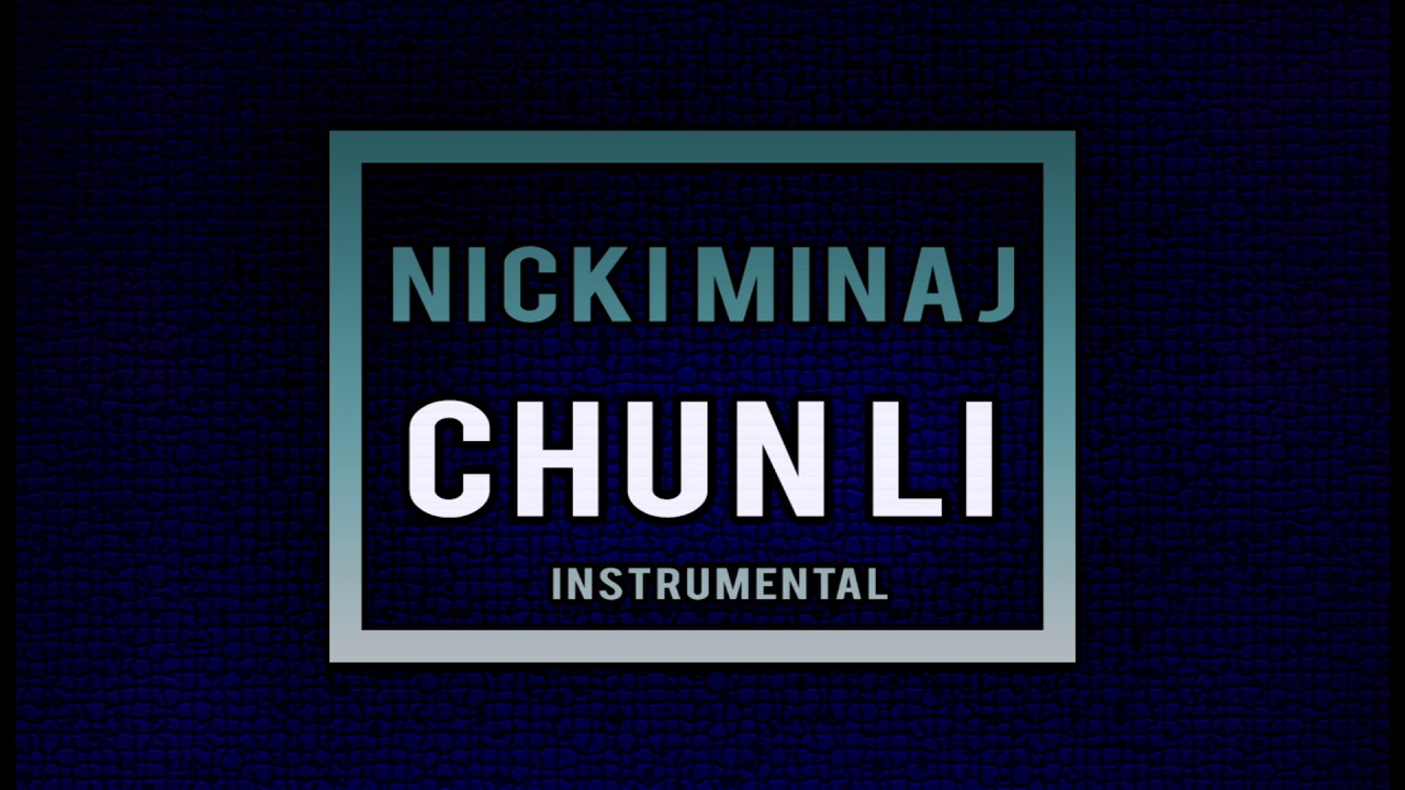 Nicki Minaj - Chun Li (Official Instrumental)