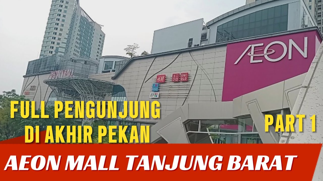 Jalan Jalan ke Aeon Mall Tanjung Barat (Part 1)