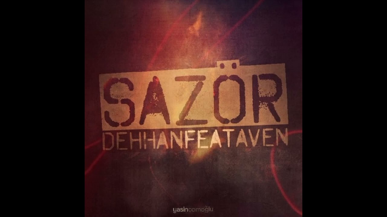 Dehhan & Aven - Saz&ouml;r (2012) (Prod. By Red)