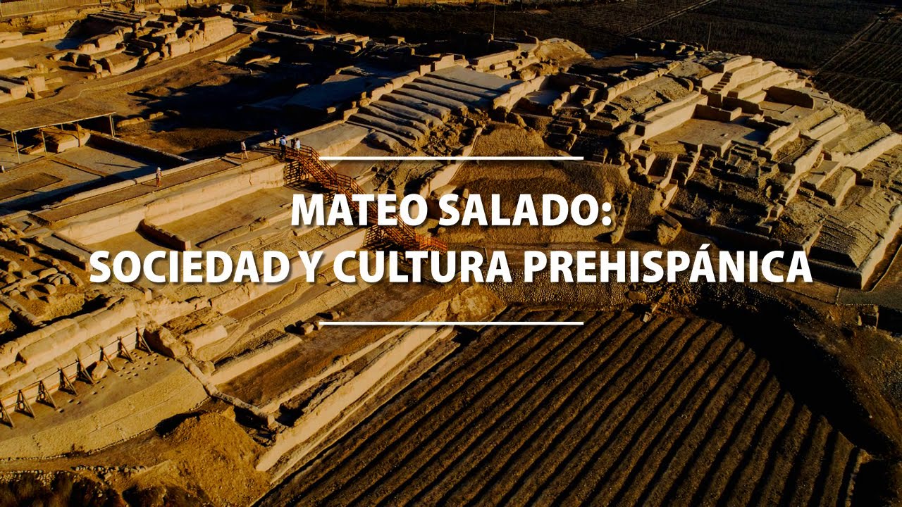 Complejo Arqueológico Mateo Salado: Sociedad y cultura prehispánica
