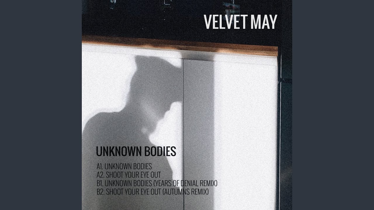 Unknown Bodies (Years Of Denial Remix)
