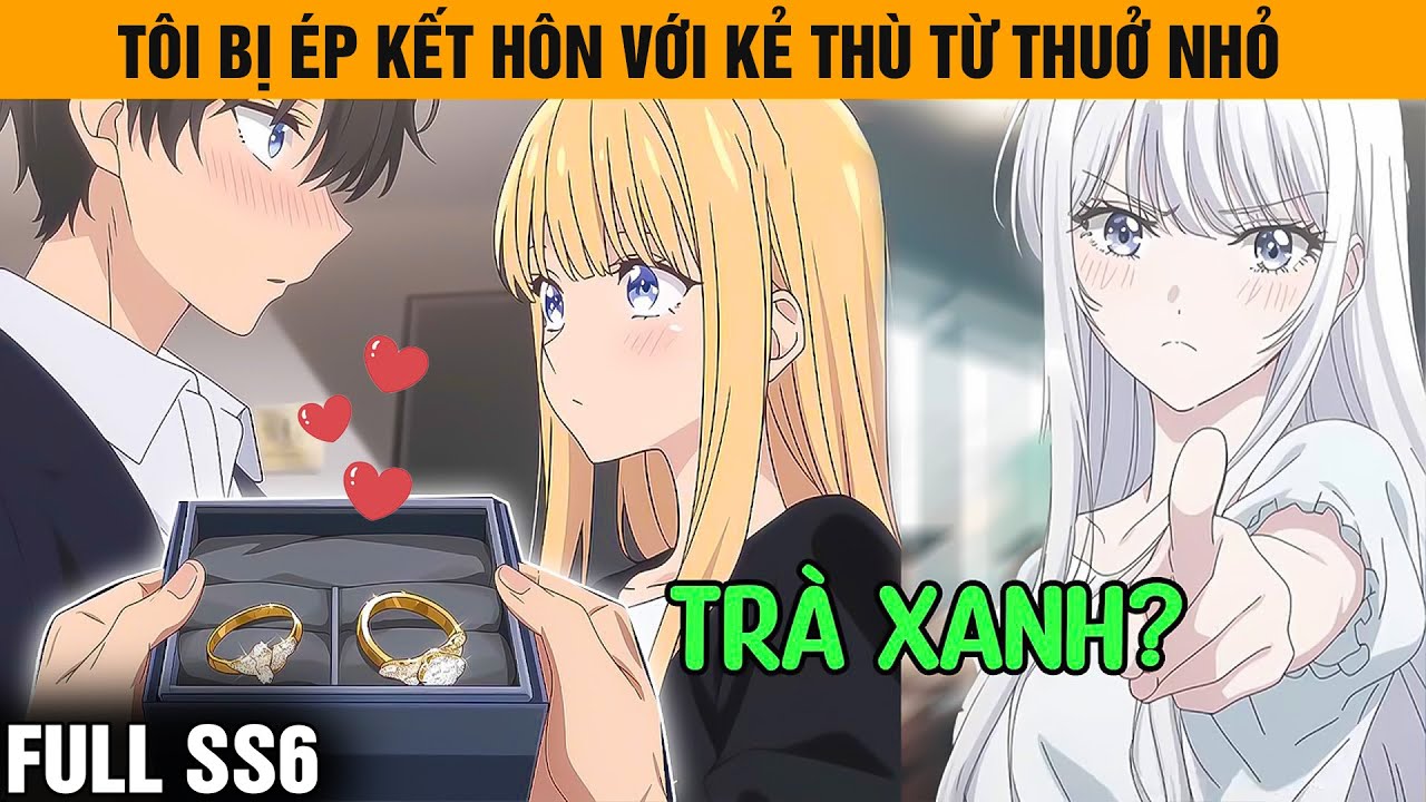 Full SS6 | Để Trả Đũa Người Yêu Cũ, Tôi Kết Hôn Chớp Nhoáng Cùng Nữ Giáo Viên Xinh Đẹp Chỉ Sau 1 Đêm