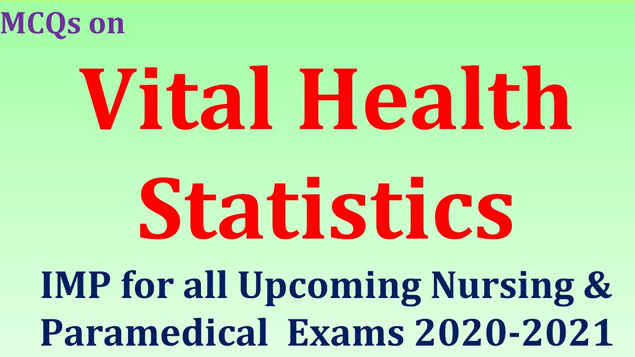 MCQs on Vital Health Statistics 2020-2021 Exams || BNS_043- Block-1st Unit-1st || Imp all 2020Exams.