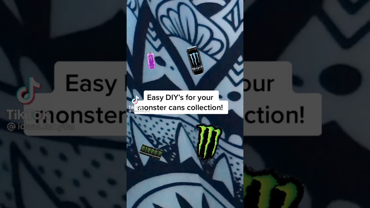 Monster can DIY's