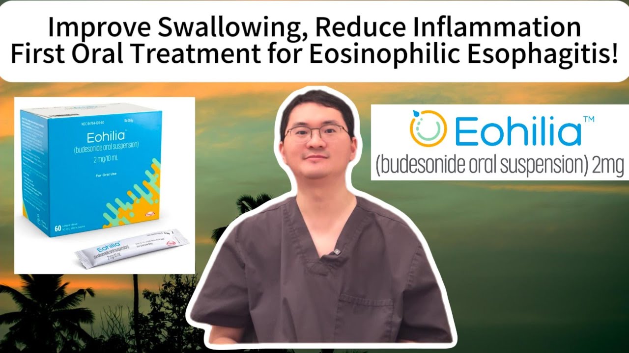 Five Things Must Know for Eohilia (Budesonide Oral Suspension)!