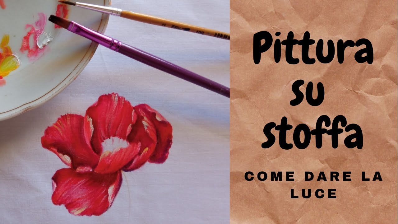PITTURA SU STOFFA lezione 5 COME DARE LA LUCE