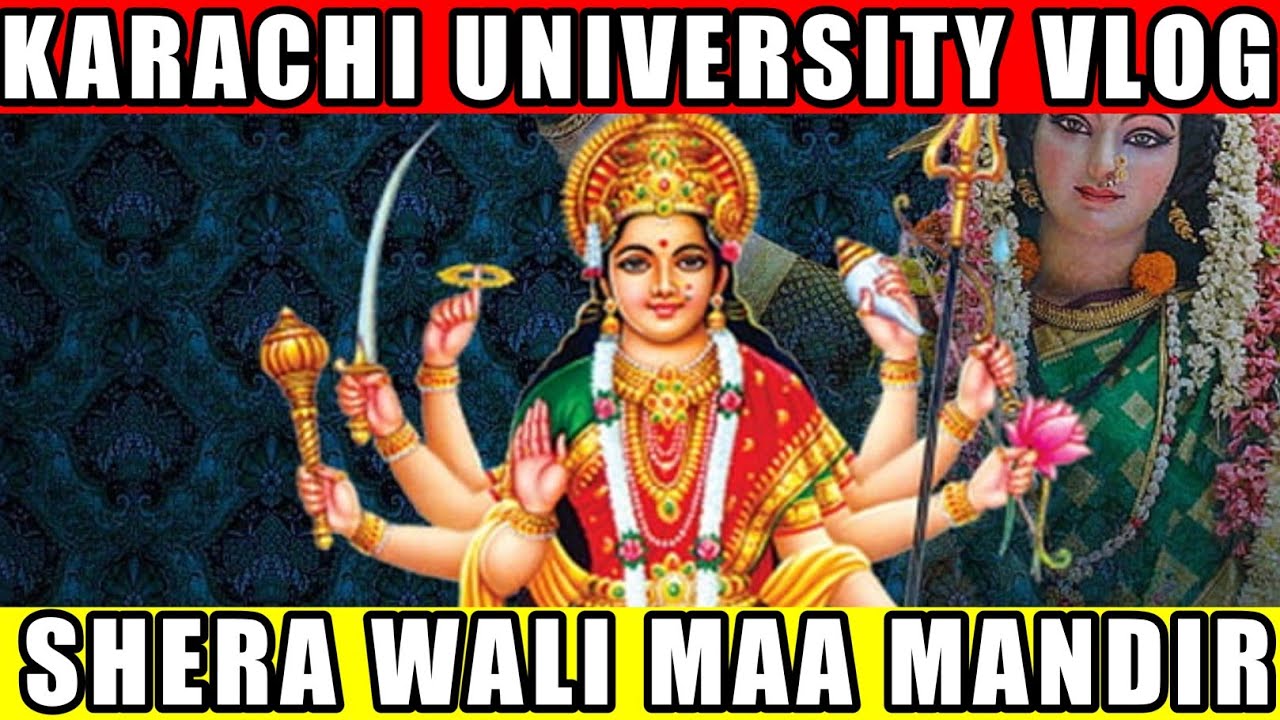 KARACHI UNIVERSITY VLOG I KARACHI UNIVERSITY MANDIR I SHERA WALI MAA