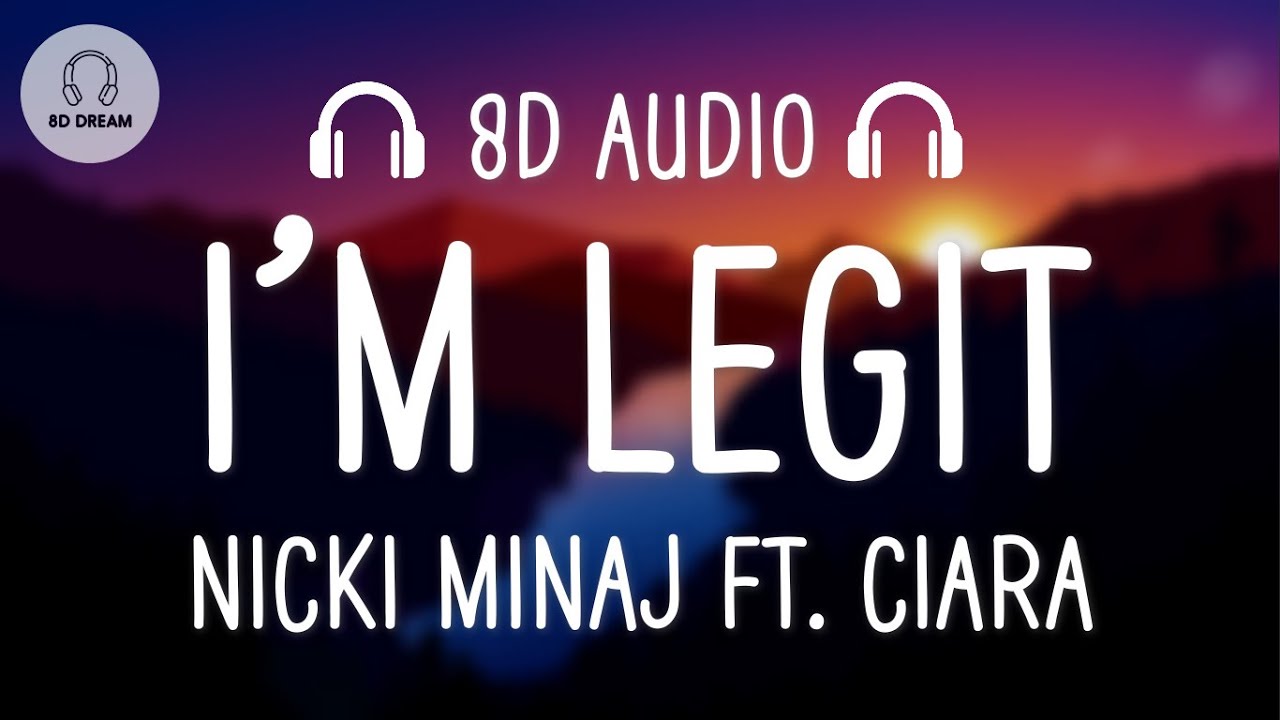 Nicki Minaj &ndash; I&rsquo;m Legit (8D AUDIO) ft. Ciara