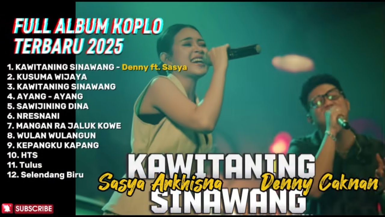 KAWITANING SINAWANG - DENNY CAKNAN FEAT SASYA ARKHISNA FULL ALBUM TERBARU DANGDUT KOPLO TERBARU 2025