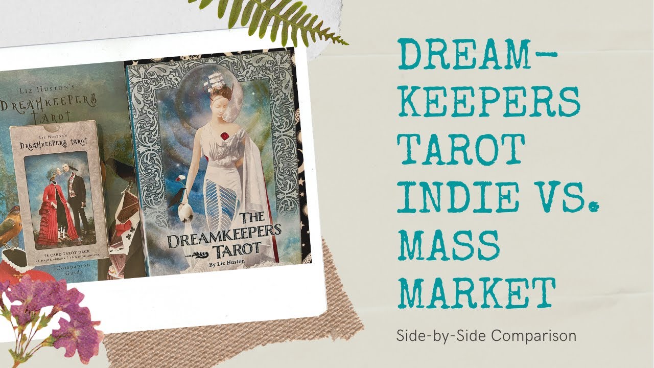 The Dreamkeepers Tarot by Liz Huston: Indie vs. Mass Market | Unboxing and Side-by-Side Comparison