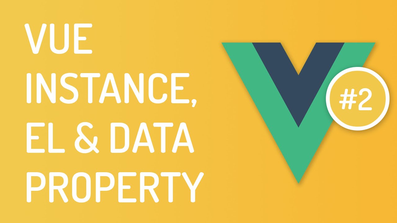 Vue Instance, el, data property in vuejs - Vuejs Tutorial for Beginners - Tutorial 2