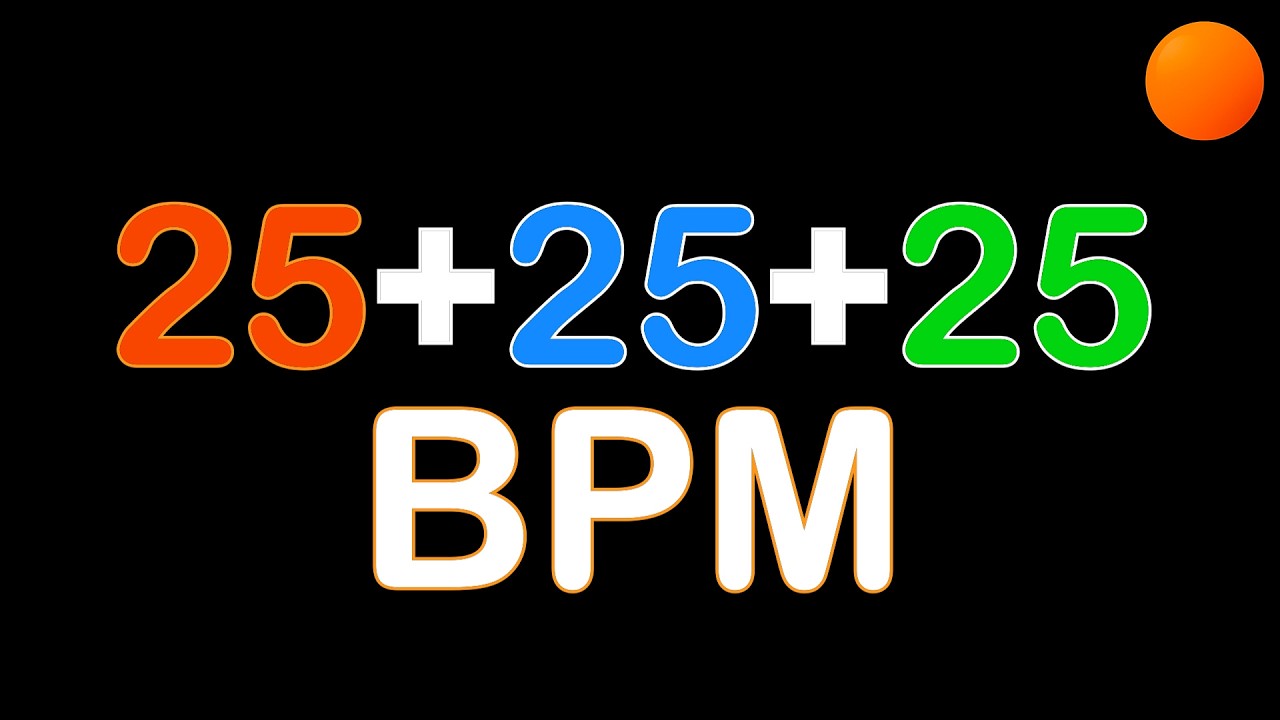 25+25+25 BPM