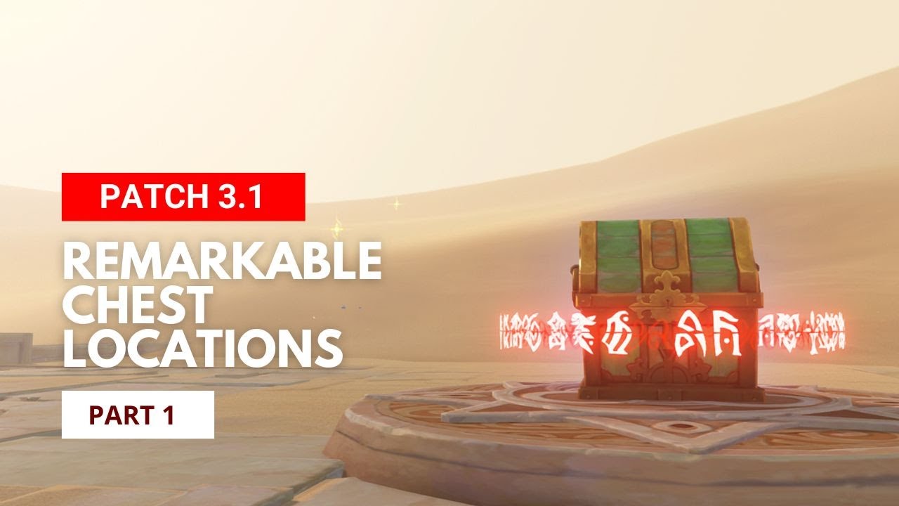 3.1 Remarkable Chest Locations | Part 1