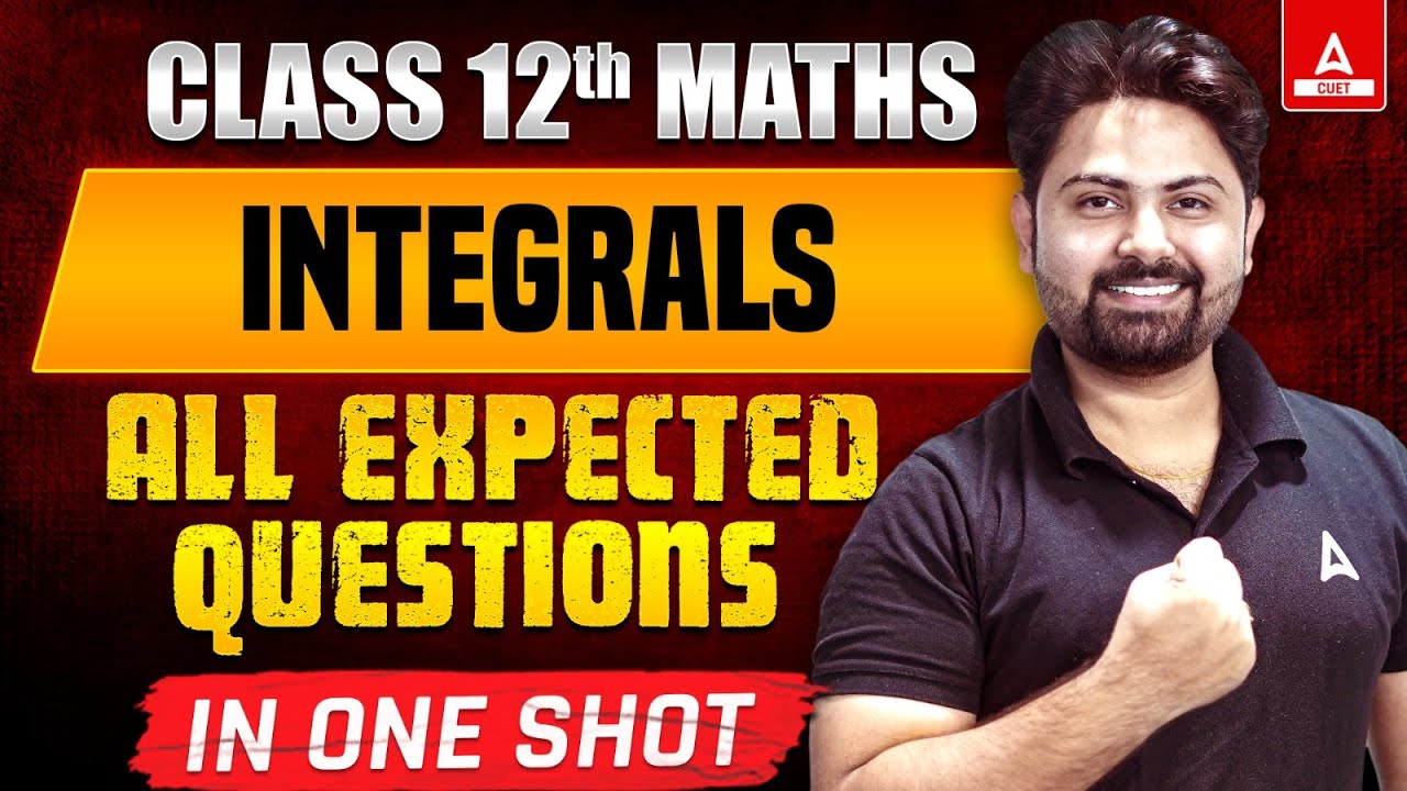 Class 12 Maths Integrals Most Expected Questions for Board Exam 2025