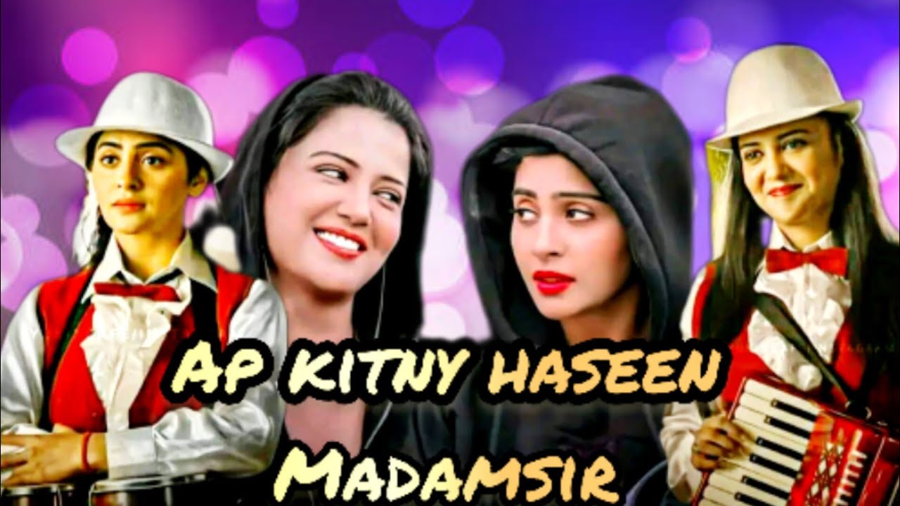 Madamsir vm❤|| AapKitnayHaseen ||Jeevannager song maddamsir