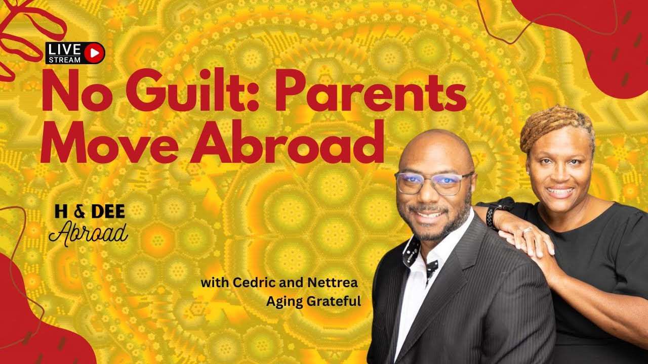 Black Expat Couple Leaves Behind WHAT? Aging Grateful