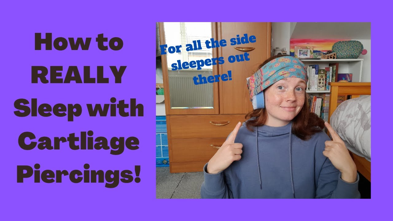 How To REALLY Sleep With New Cartilage/Helix Piercings (LIFE HACK)