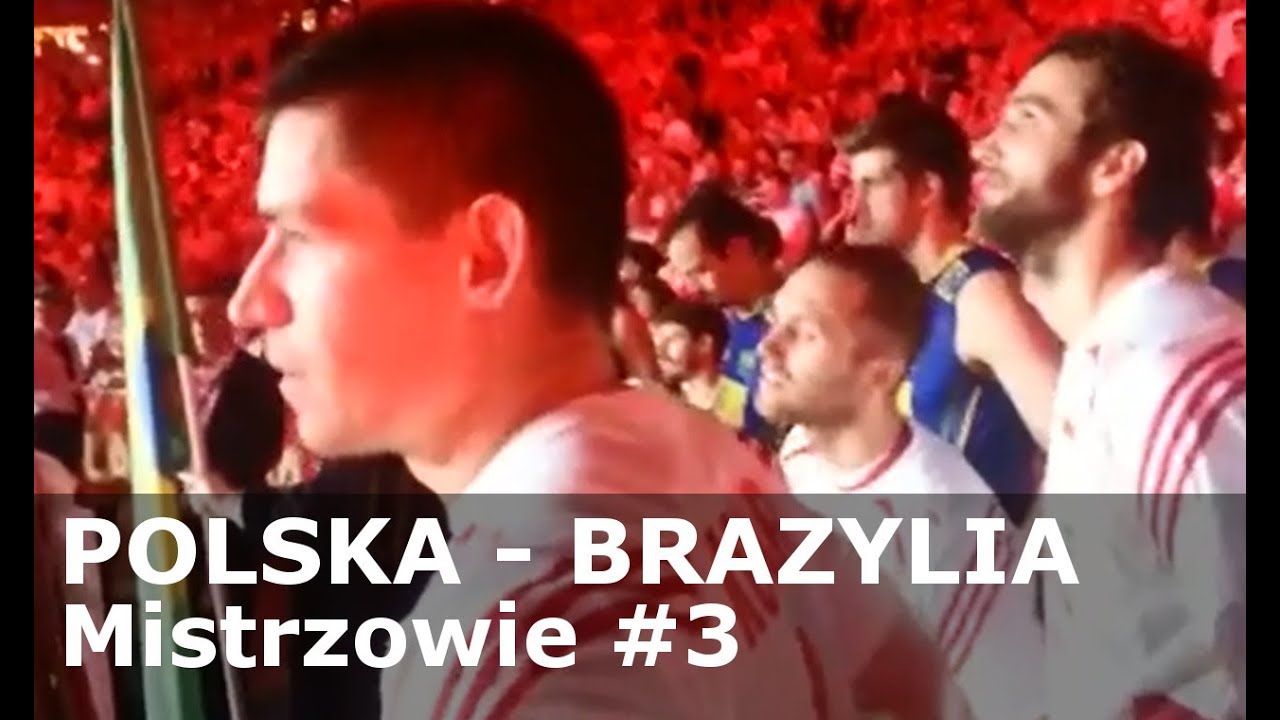 POLSKA - BRAZYLIA - Mistrzowie #3