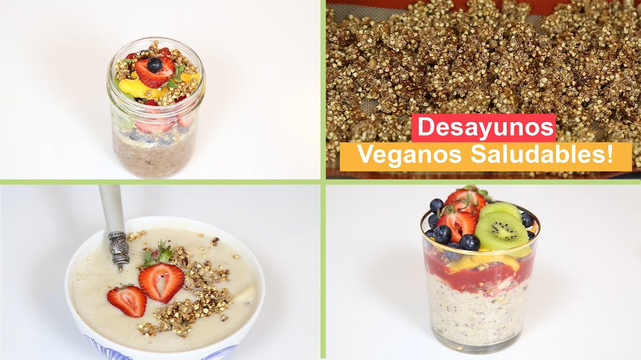 4 DESAYUNOS VEGANOS Y SALUDABLES!
