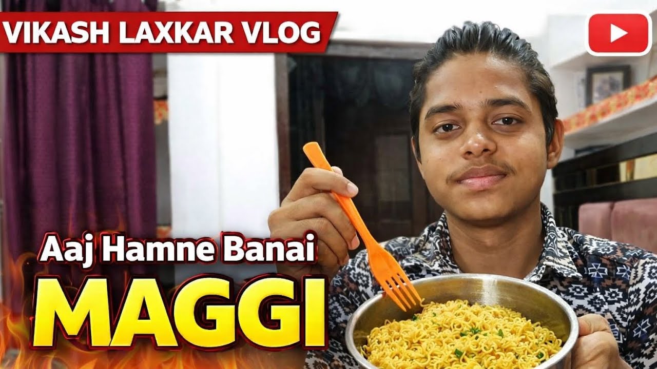 Aaj hamne banai maggi