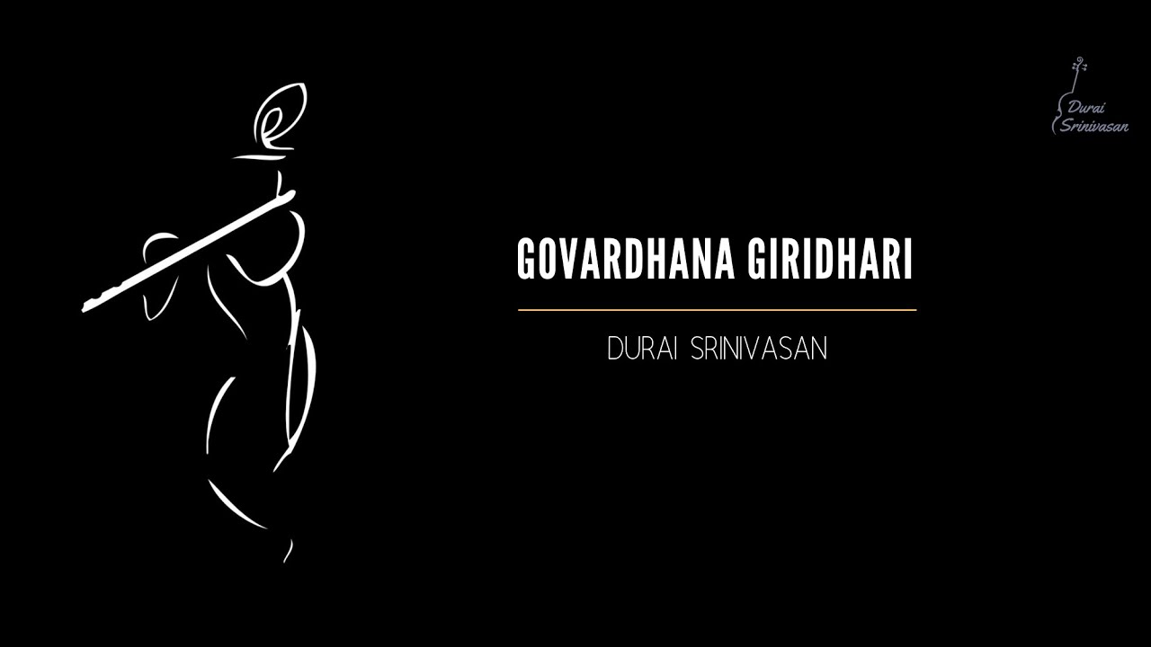 Govardhana Giridhari | Durai Srinivasan