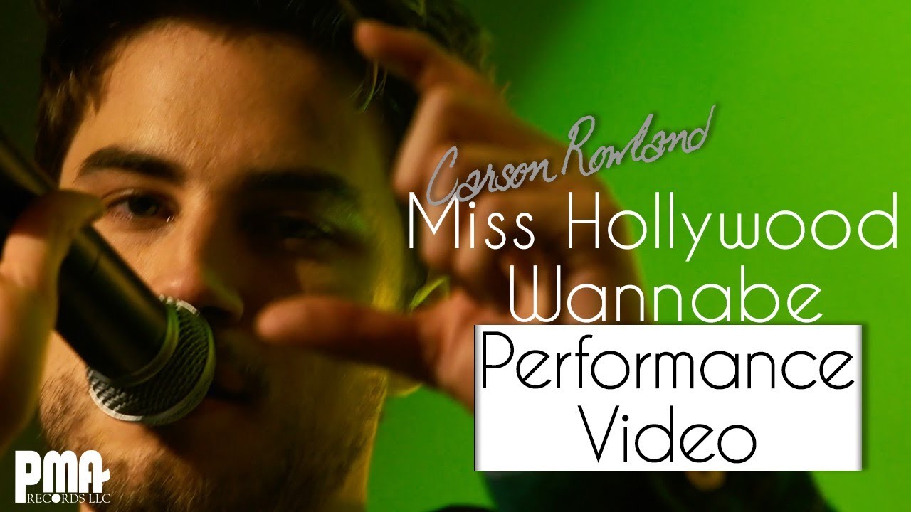 Carson Rowland - Miss Hollywood Wannabe (Performance Visualizer)
