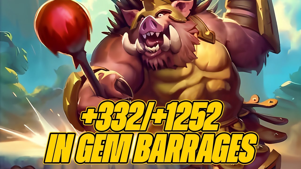 +332/+1252 In Gem Barrages Destroys Everyone