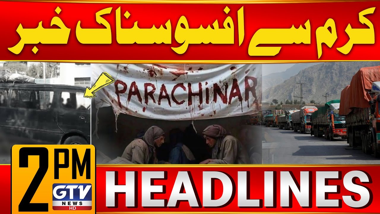 Kurram Agency | Firing On DC Convoy | 2 PM News Headlines | GTV News