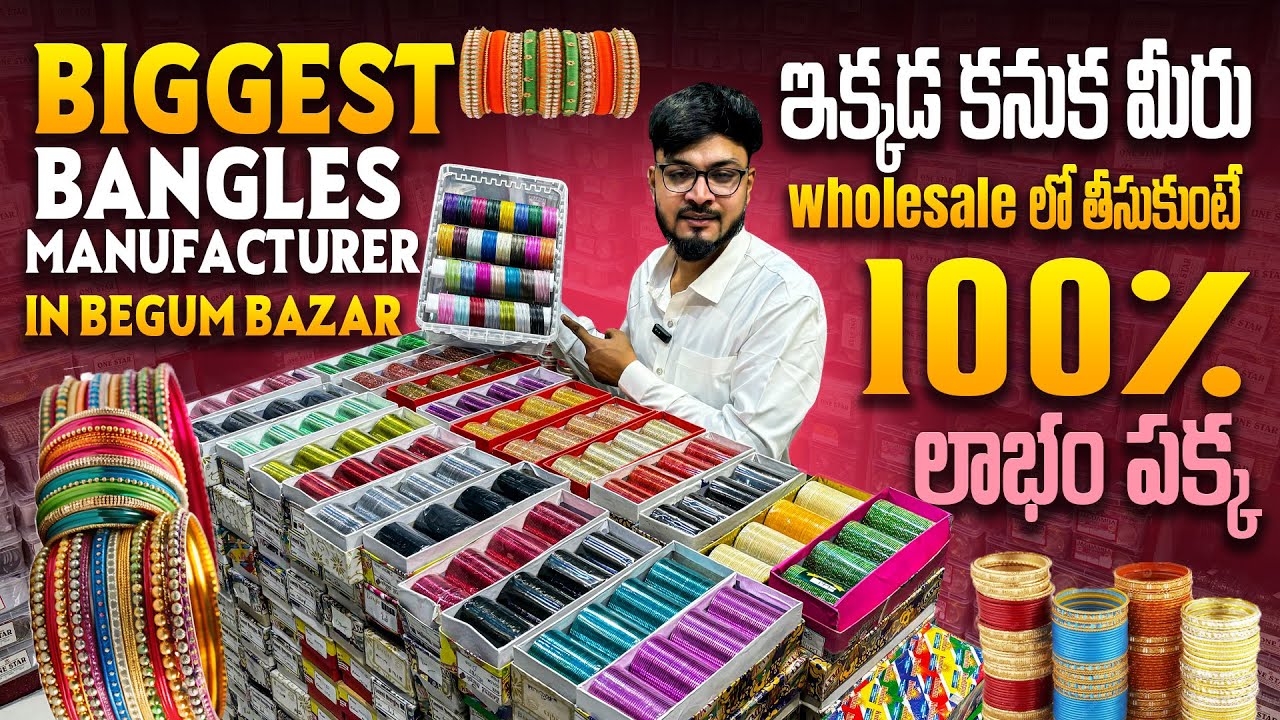 Wholesale Bangles in Begumbazar | Hyderabad Wholesale Market for Fancy Items