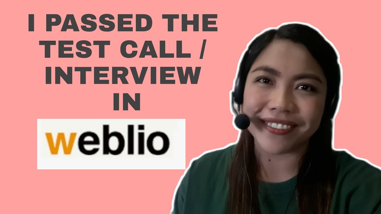 HOW TO PASSED THE TEST CALL/INTERVIEW IN WEBLIO| MY OWN EXPERIENCE