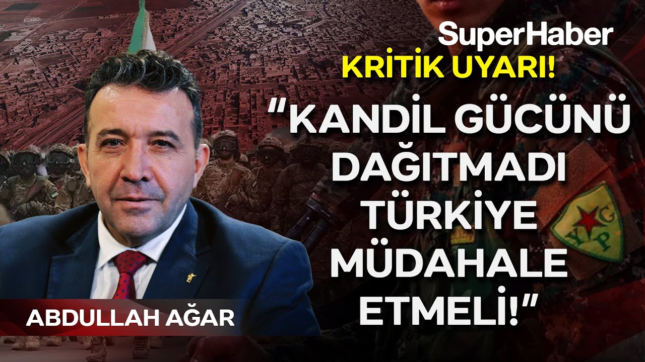 Abdullah Ağar'dan kritik uyarı: Kandil gücünü dağıtmadı! Türkiye müdahale etmeli
