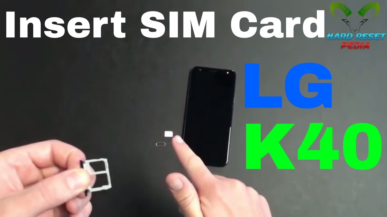 LG K40 Insert The SIM Card